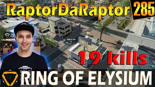 RaptorDaRaptor | 19 kills | ROE (Ring of Elysium) | G285