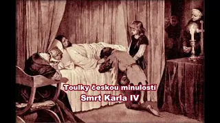 Toulky českou minulostí 152  Smrt Karla IV