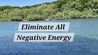 Eliminate All Negative Energy / Healing, Calm and Inner Peace / Release All Blockagees