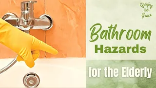 Bathroom Hazards for the Elderly