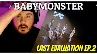SHEESH!! BABYMONSTER - 'Last Evaluation' Ep. 2 | REACTION!!!