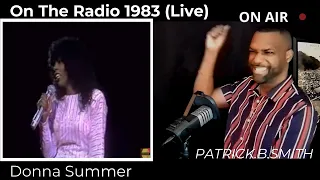 DONNA SUMMER- ON THE RADIO (LIVE IN 1983) -REACTION VIDEO