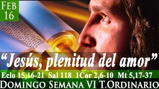 Evangelio de hoy domingo 16 de febrero DOMINGO VI SEMANA TIEMPO ORDINARIO /P. Guillermo Serra L.C.