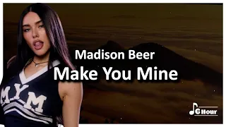 Madison Beer - Make You Mine [1 Hour Loop Lyrics]