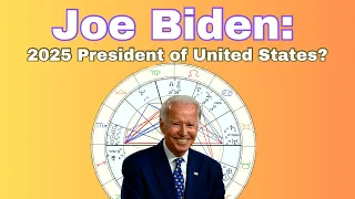 Joe Biden: Astrological Analysis of his Chart during the 2024/2025 US Elections