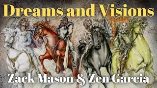 Dreams and Visions - Zack Mason and Zen Garcia