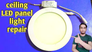 12 watt 6 inch LED penal light repair | ceiling LED light repair