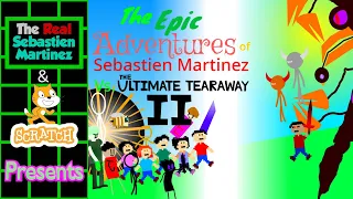 The Epic Adventures of Sebastien Martinez Vs. The Ultimate Tearaway II