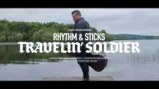 Travelin' Soldier - Rhythm & Sticks