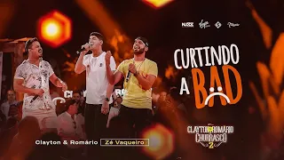 Clayton e Romário, Zé Vaqueiro - Curtindo a Bad (Ao Vivo)