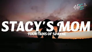 Fountains of Wayne - Stacy's Mom (Lyrics)