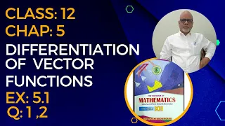 Class 12 Mathematics | Chap: 5 | Ex: 5.1 | Q: 1,2 |  Differentiation Of Vector Functions| Hindi