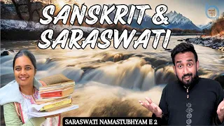 River Saraswati & Sanskrit Connection, Nirukta by Shubha | Amol Vani 2.0 -Saraswati Namastubhyam E 2