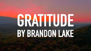 Gratitude (Live) by Brandon Lake [Lyric Video]