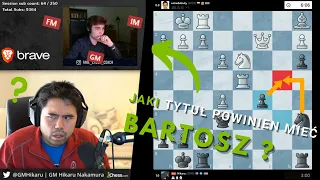 Hikaru mówi jaki tytuł szachowy powinien mieć Bartosz