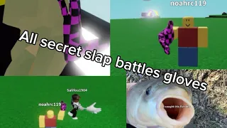 All secret gloves in slap battles