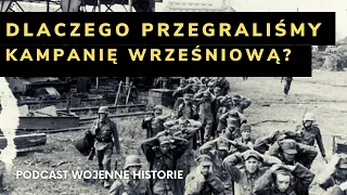 Dlaczego Wojsko Polskie przegrało z Wehrmachtem Kampanie Wrześniową 1939 roku?