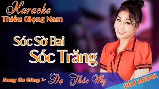 SÓC SỜ BAI SÓC TRĂNG | KARAOKE | Song Ca Cùng Dạ Thảo My | Thiếu Giọng Nam | ĐẶC BIỆT | 268 MEDIA