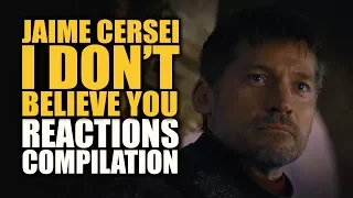 Game of Thrones JAIME CERSEI I DON'T BELIEVE YOU Reactions Compilation