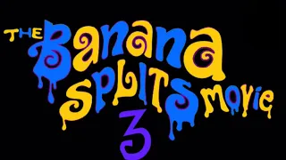 The Banana Splits Movie 3 Song (Reupload)