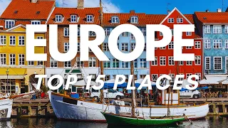 15 Best Places to Visit in Europe - Travel Video