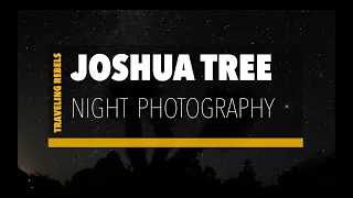 Joshua Tree National Park, CA --Night Photography