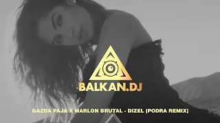 Gazda Paja x Marlon Brutal - Dizel (Podra Remix)
