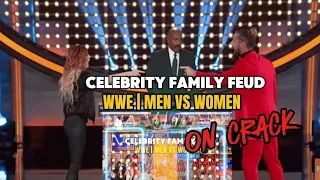 wwe celebrity family feud (men vs women) being on crack for 12 minutes straight #funny