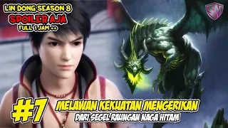 SEGEL RAUNGAN NAGA HITAM - WU DONG QIAN KUN SEASON 8 SPOILER AJA