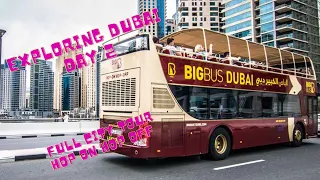 Exploring Dubai (Day 2) | Hop on Hop off tour bus | Sightseeing | Big Bus | Dubai City tour