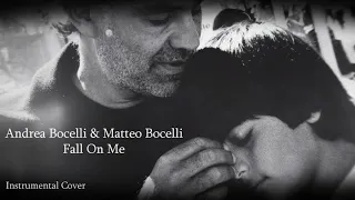 Andrea Bocelli & Matteo Bocelli - Fall On Me (Instrumental Cover)