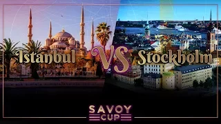 Savoy Cup 2018 - Team City Battle 1/4 Finals - Istanbul VS Stockholm