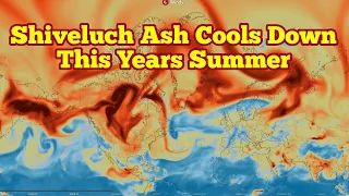 Shiveluch Ash Cools Down Earth, Shorter Summers, Arctic Ice Melting Slow Down, Russia, Ring Of Fire