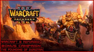 Warcraft III: Reforged | Rexxar Bonus Campaign Walkthrough | Founding of Durotar
