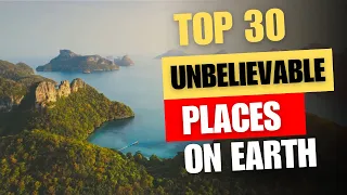 TOP 30 SURREAL PLACES YOU WON'T BELIEVE THEY EXIST 2024