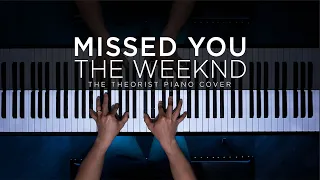 The Weeknd - Missed You | The Theorist Piano Cover