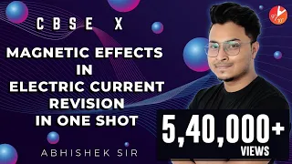 CBSE X : Magnetic Effects in Electric Current Revision in 1 Shot | Class 10 Physics | Vedantu