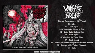 Warfare Noise (Paraguay) - Eternal Supremacy of the Tyrant (Full Length) 2021