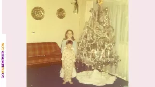 Christmas Memories sent in by you - DoYouRemember?