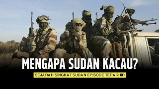 Mengapa Sudan Selalu Berperang? - Sejarah Singkat Sudan Eps. 2