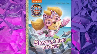 Paw Patrol The mighty movie Skyes  time to fly kids book read along