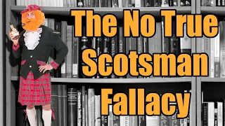 The No True Scotsman Fallacy #logic #reasoning #criticalthinking