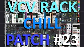 VCV Rack Chill Patch #23