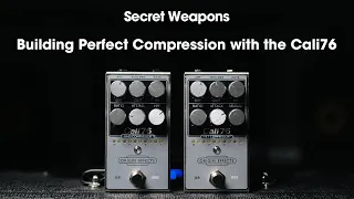 Exploring GREAT Compressor Tone on Guitar & Bass with the Origin Cali76 | Secret Weapons