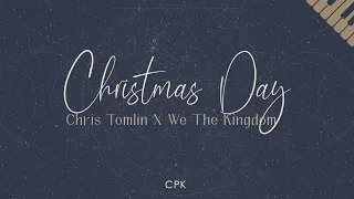 Chris Tomlin, We The Kingdom - Christmas Day | Piano Karaoke [Original Key of Bb]