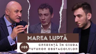 #05 Credință în ciuda tuturor obstacolelor /Marea Luptă | Școala de Sabat