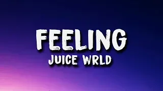 Juice Wrld - Feeling (Lyrics)