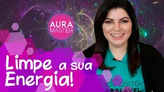 Técnica para Limpar a sua Energia na Hora! | CA #138