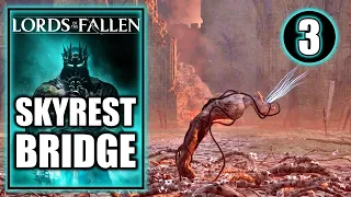 Lords of the Fallen - Skyrest Bridge - Gameplay Walkthrough Part 3