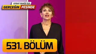 Gerçeğin Peşinde 531. Bölüm